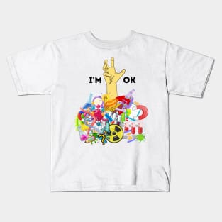 Funny I'm Ok Chemistry Science Teacher Student Kids T-Shirt